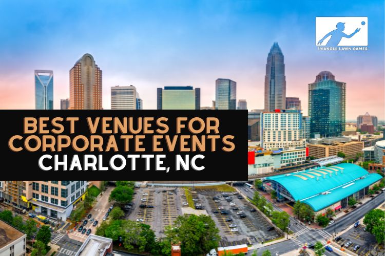 Best Event Venues for Corporate Events in Charlotte, NC